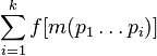 \sum _{{i=1}}^{k}f[m(p_{1}\dots p_{i})]