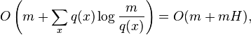 O\left(m+\sum _{{x}}q(x)\log {\frac  {m}{q(x)}}\right)=O(m+mH),