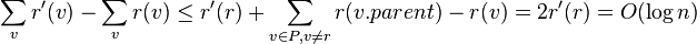 \sum _{{v}}r'(v)-\sum _{{v}}r(v)\leq r'(r)+\sum _{{v\in P,v\neq r}}r(v.parent)-r(v)=2r'(r)=O(\log n)