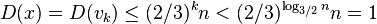 D(x)=D(v_{k})\leq (2/3)^{k}n<(2/3)^{{\log _{{3/2}}n}}n=1