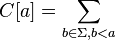 C[a]=\sum _{{b\in \Sigma ,b<a}}